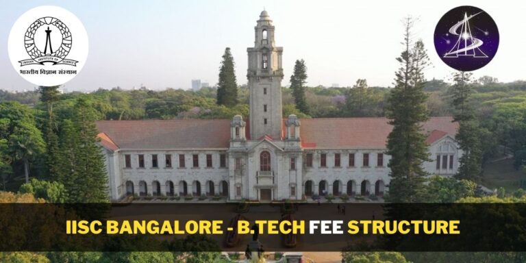 IISc Bangalore - B.Tech Fee Structure