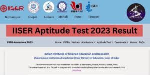 IISER Aptitude Test Result 2023: Step-by-Step Guide