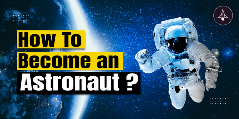 How To Become An Astronaut In India?