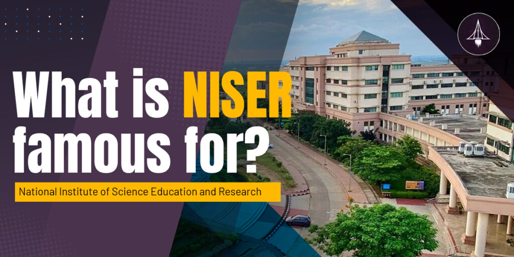 What is NISER famous for?