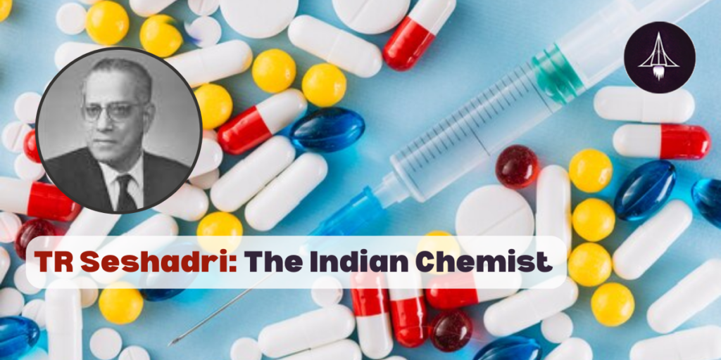 TR Seshadri: The Indian Chemist