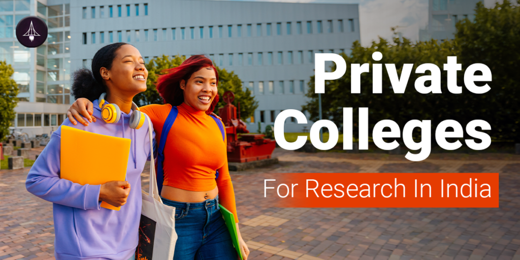 Best Private Colleges for Research in India
