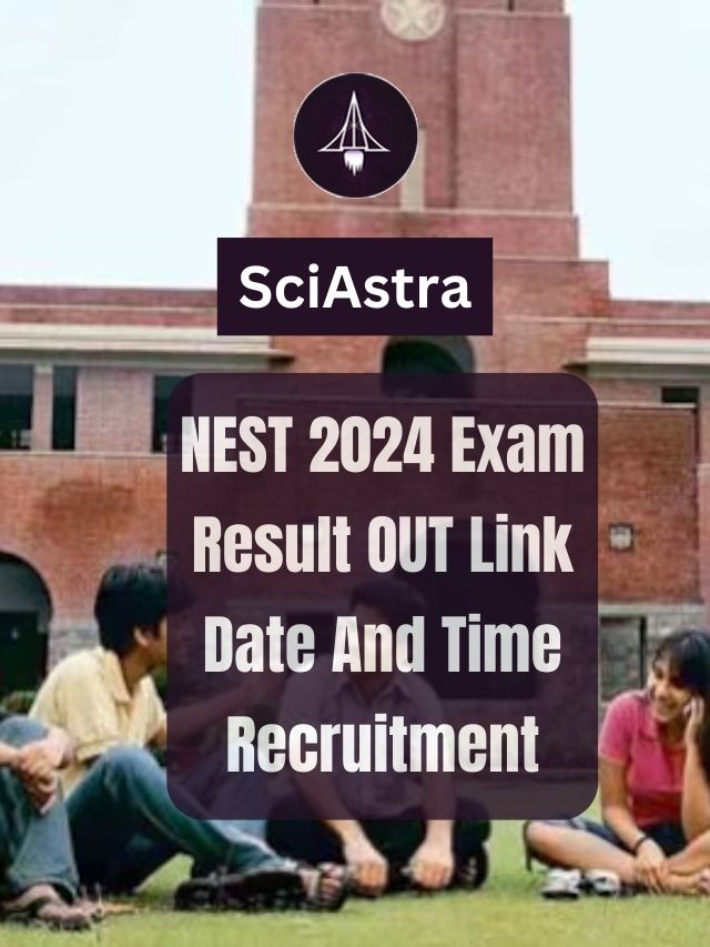 NEST 2024 Exam Result OUT Link Date And Time Recruitment