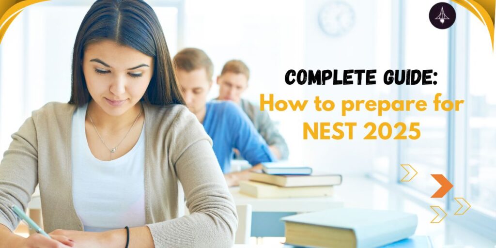 Complete guide on how to prepare for NEST 2025