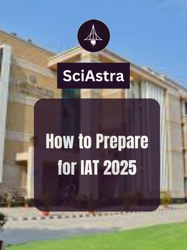 How to Prepare for IAT 2025