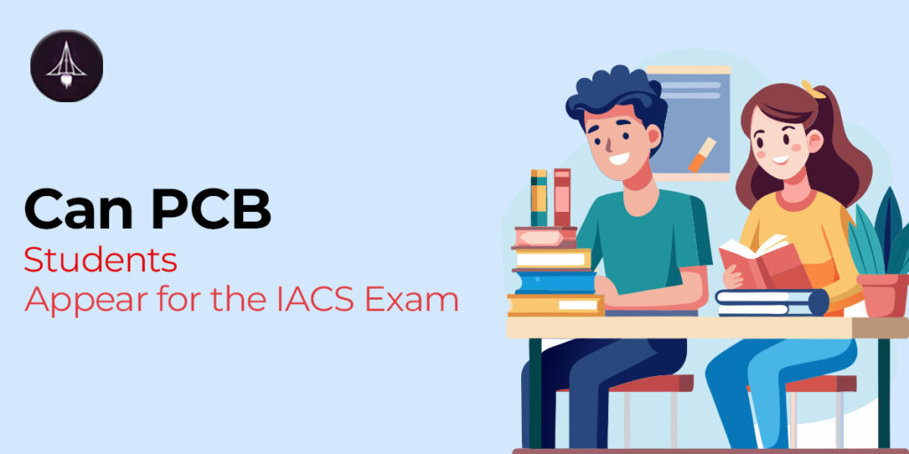 Can a PCB Student Appear for the IACS Exam?