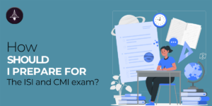 How Should I Prepare for the ISI and CMI Exam?